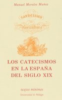 Los catecismos en la Espana del siglo XIX (Textos minimos)