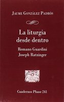 La Liturgia desde dentro. Romano Guardini y Joseph Ratzinger