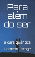 Para além do ser