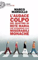 L'audace colpo dei quattro di Rete Maria