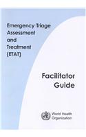 Emergency Triage Assessment and Treatment (ETAT) Manual for Participants [With Facilitator Guide]