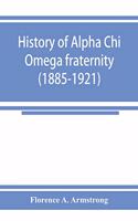 History of Alpha Chi Omega fraternity (1885-1921)