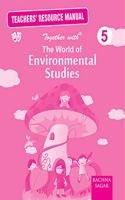 The World of Enviromental Studies Solution/TRM for Class 5