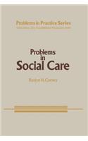 Problems in Social Care