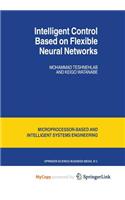 Intelligent Control Based on Flexible Neural Networks