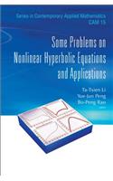 Some Problems on Nonlinear Hyperbolic Equations and Applications