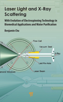 Laser Light and Synchrotron X-Ray Scattering: With Evolution of Electrospinning Technology in Biomedical and Water Purification