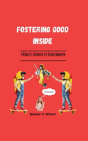 Fostering Good inside