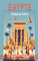Égypte Expliqué aux Enfants