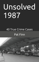 Unsolved 1987: (68 Unsolved)