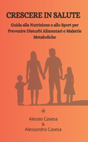 Crescere in Salute: "Guida alla Nutrizione e allo Sport per Prevenire Disturbi Alimentari e Malattie Metaboliche"