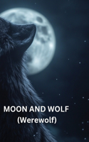 MOON AND WOLF (Werewolf)