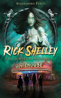 Rick Shelley e il Club degli Impossibili