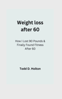 Weight loss after 60