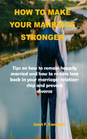 How to Make Your Marriage Stronger