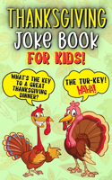 Thanksgiving Joke Book For Kids: Fun Try Not To Laugh Silly Knock Jokes Challenge Turkey Stuffing Edition Riddles Interactive Happy Guessing Game Activity Books Laugh-Out-Loud Child