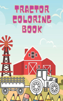 Tractor Coloring Book: Farm Coloring Book Books About Tractors Gift Book For Kids