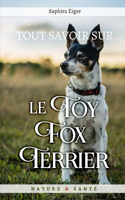 Tout Savoir Sur Le Toy Fox Terrier