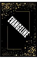 EVANGELINE (6x9 Journal): Lined Writing Notebook with Personalized Name, 110 Pages: EVANGELINE Unique personalized planner Gift for EVANGELINE Golden Journal, Thoughtful Cool