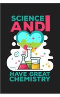 Science And I Have Great Chemistry