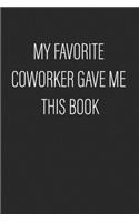 My Favorite Coworker Gave Me This Book