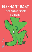 Elephant baby Coloring Book for kids