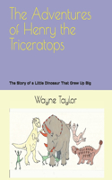 The Adventures of Henry the Triceratops