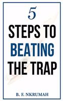 5 Steps to Beating the Trap