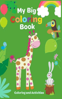 My Big Coloring Book - coloring and Activities