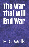 The War That Will End War