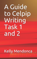 Guide to Celpip Writing Task 1 and 2