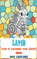 Livre de coloriage pour adultes - Gros caractères - Animal - Lapin
