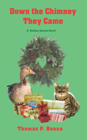 Down the Chimney They Came: A Holiday Season Novel