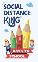 Social Distance King - Back To School