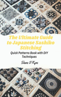 Ultimate Guide to Japanese Sashiko Stitching