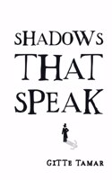 Shadows That Speak