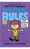Roscoe Riley Rules #5: Don't Tap-Dance on Your Teacher: (5 Roscoe Riley Rules)