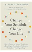 Change Your Schedule, Change Your Life