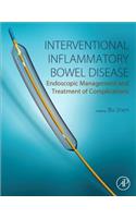 Interventional Inflammatory Bowel Disease: Endoscopic Management and Treatment of Complications