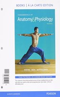 Fundamentals of Anatomy & Physiology, Books a la Carte Edition, Modified Masteringa&p with Pearson Etext -- Valuepack Access Card, Martini's Atlas of the Human Body (Valuepack Version) and Interactive Physiology 10-System Suite CD-ROM Pk.