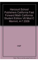 Harcourt School Publishers California Fast Forward Math California: Student Edition V6 Mod C Msrmnt..4-7 2009