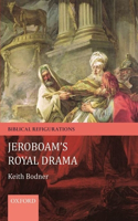 Jeroboam's Royal Drama