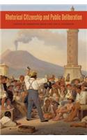 Rhetorical Citizenship and Public Deliberation