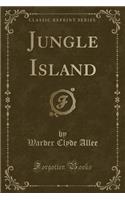 Jungle Island (Classic Reprint)