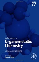 Advances in Organometallic Chemistry: Volume 77