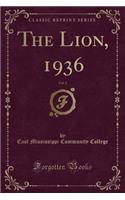 The Lion, 1936, Vol. 3 (Classic Reprint)
