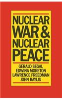 Nuclear War and Nuclear Peace