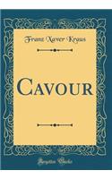 Cavour (Classic Reprint)