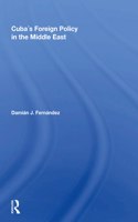 Cuba's Foreign Policy In The Middle East