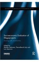 Socioeconomic Evaluation of Megaprojects